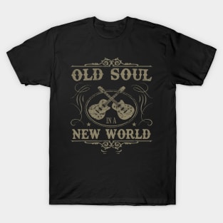 Old Soul in a New World Country Bluegrass Music Guitar Fan T-Shirt